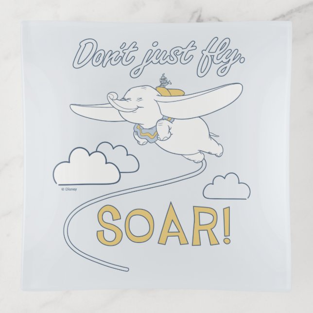 Dumbo | Don't Just Fly. SOAR Trinket Tray (Front)