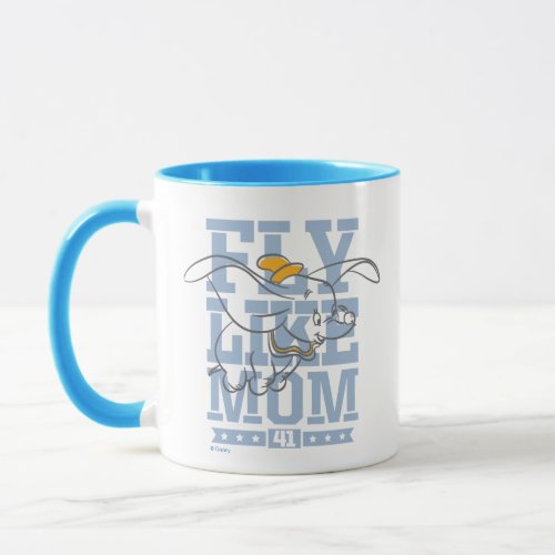 Dumbo  Fly Like Mom Mug