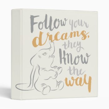 Dumbo | Follow Your Dreams 3 Ring Binder by dumbo at Zazzle