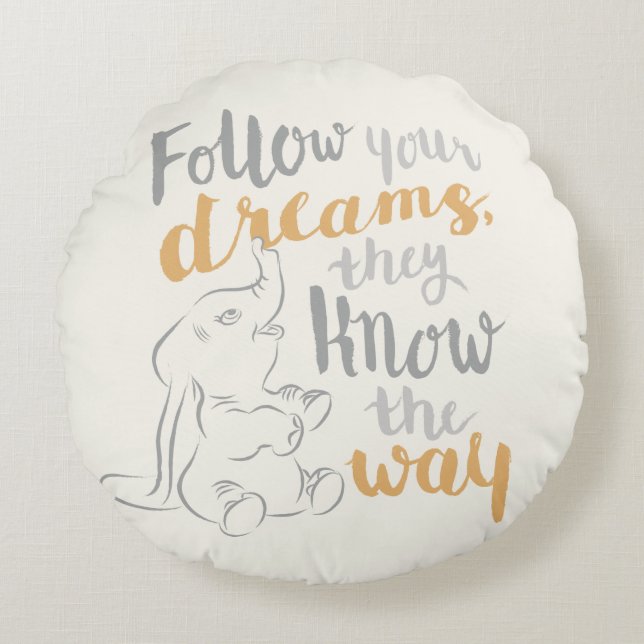 Dumbo | Follow Your Dreams Round Pillow (Front)