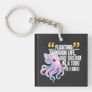 Dumbo Octopus Quote - Floating Through Life Keychain
