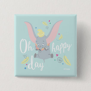 Dumbo   Oh Happy Day Button