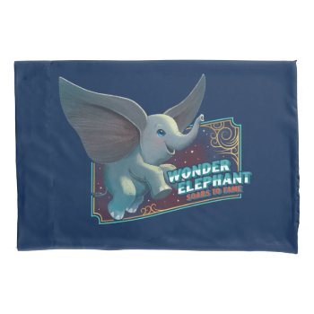 Dumbo | Wonder Elephant Soars To Fame Circus Art Pillow Case by dumbo at Zazzle