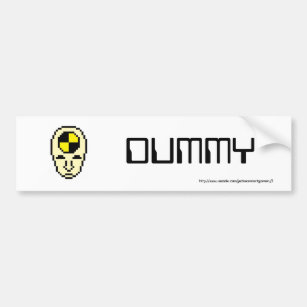 Dummy Bumper Sticker