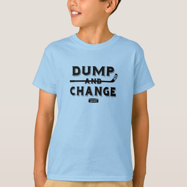 Dump and Change Hockey T-Shirt (Front)