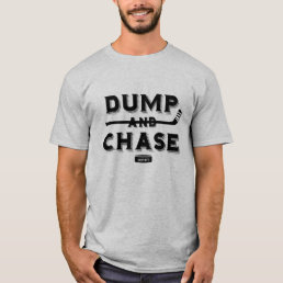 Dump and Chase Hockey T-Shirt