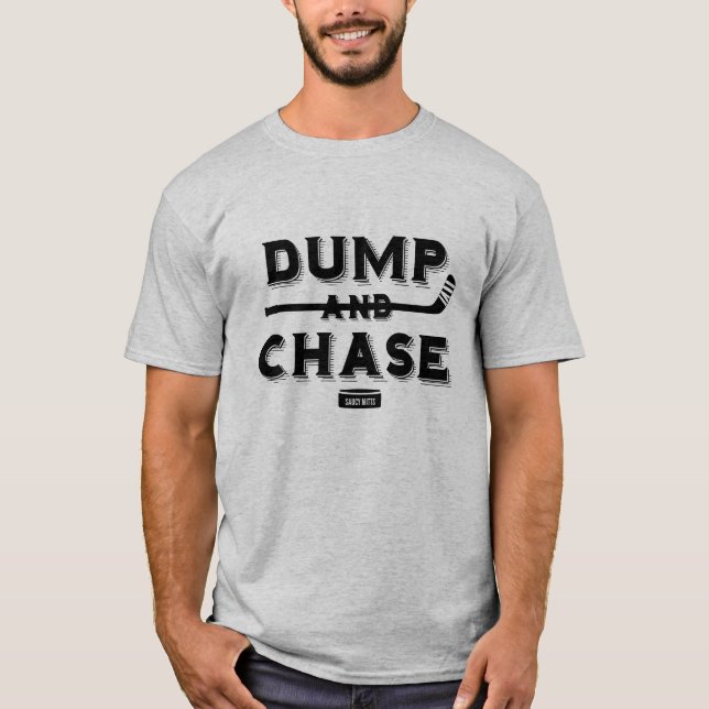 Dump and Chase Hockey T-Shirt (Front)