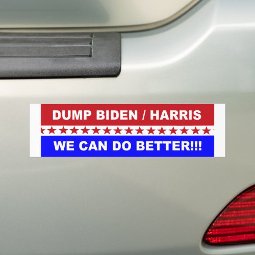 Dump Biden  Harris We Can Do Better Bumper Sticker