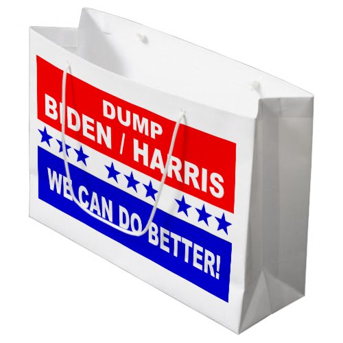 Dump Biden Harris We Can Do Better Large Gift Bag