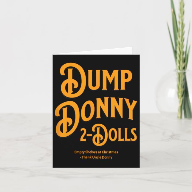 Dump Donny 2 Dolls Two Dolls Trump Tariffs Humor C Card (Front)