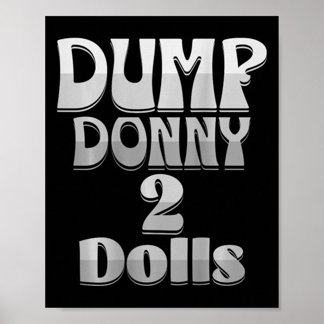 Dump Donny 2 Dolls Two Dolls Trump Tariffs Humor C Poster (Front)
