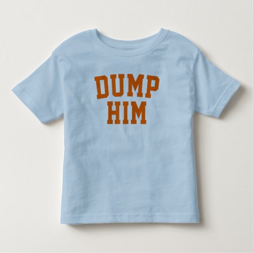 Dump Him Britney Spears Slogan Toddler T_shirt
