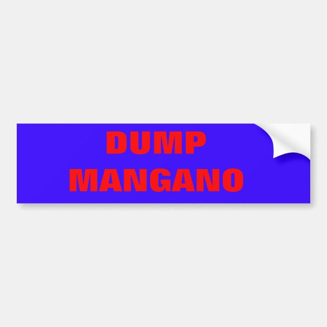 dump mangano bumper sticker (Front)