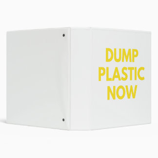 Dump Plastic Now! Eco Friendly, Environment, Green 3 Ring Binder