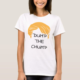 Dump The Chump Shirt