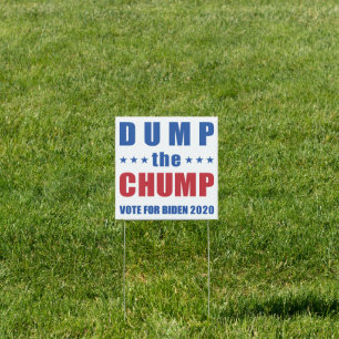 Dump the Chump Vote Biden 2020 Sign