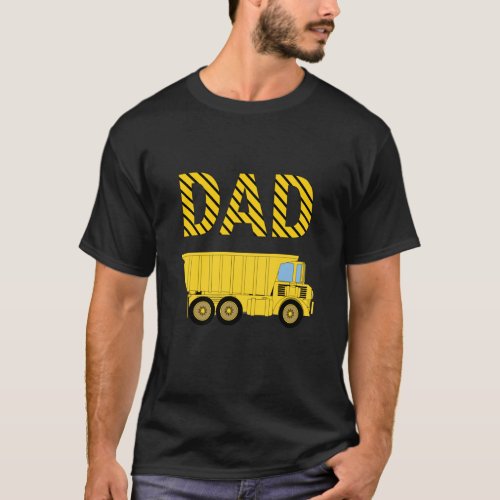 Dump Truck Construction Birthday Party Dad T_Shirt