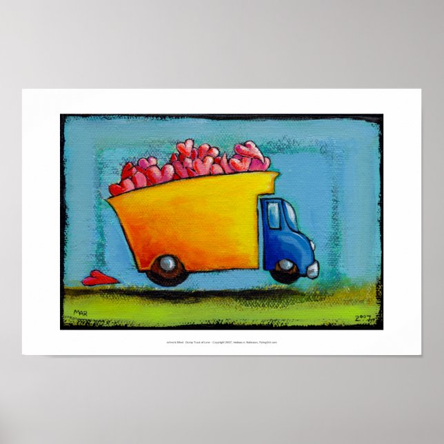 Dump Truck of Love unique fun happy whimsical art Poster (Front)