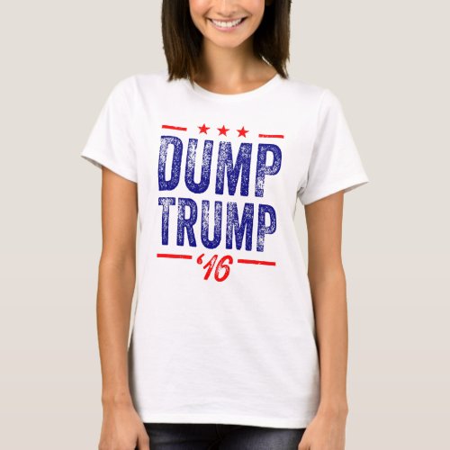 Dump Trump 16 Ladies T_shirt