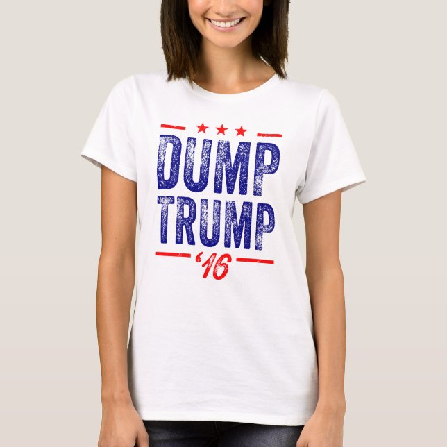 Dump Trump '16 Ladies T-shirt (Front)