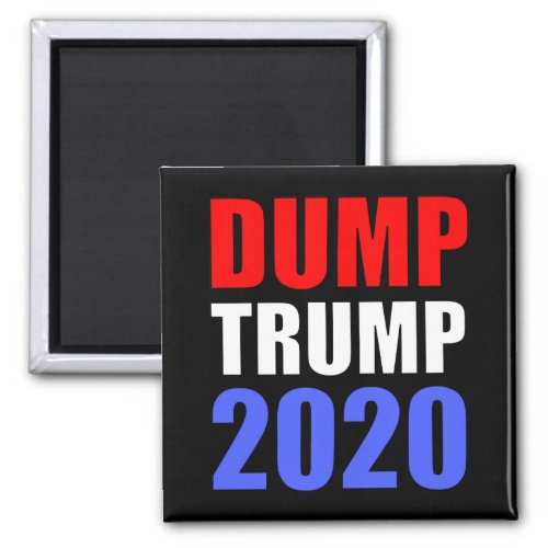 Dump Trump 2020 Anti_Trump Magnet