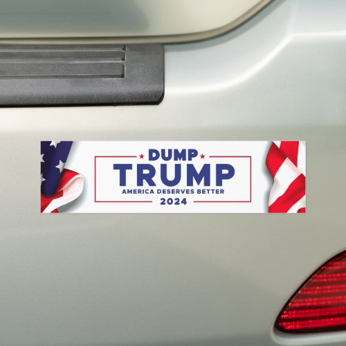 Dump Trump 2024 America Deserves Better Bumper Sticker