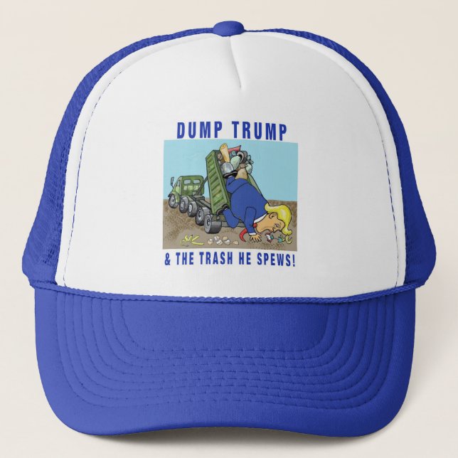 Dump Trump and the trash he spews trucker hat (Front)