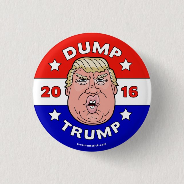 Dump Trump, Anti-Donald Trump 2016 button/pin Button (Front)