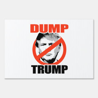 Dump Trump Now Yard Sign