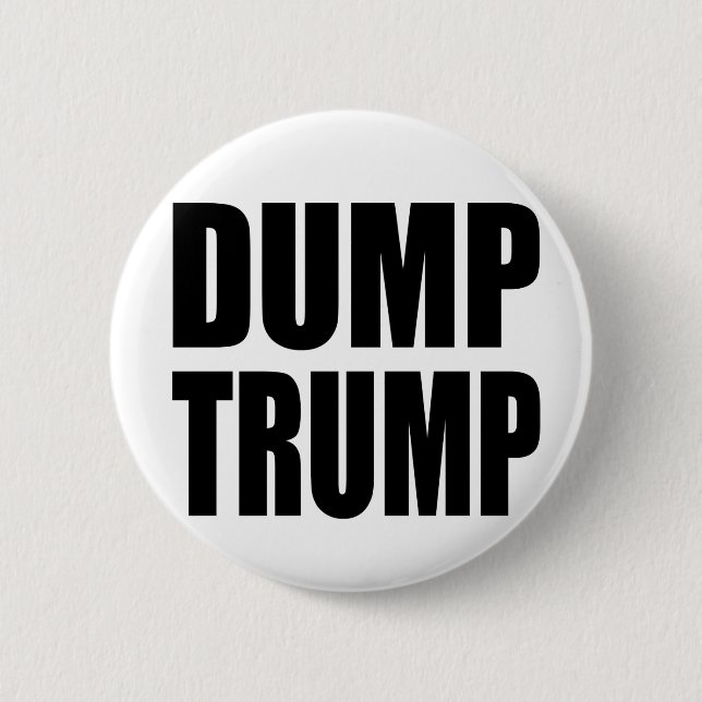 "DUMP TRUMP" PINBACK BUTTON (Front)