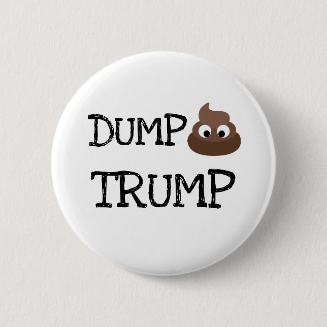 Dump Trump Poopie Pile Humorous Button (Front)