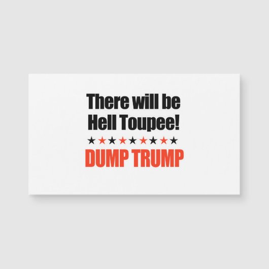 Dump Trump - There will be Hell Toupee (Front)