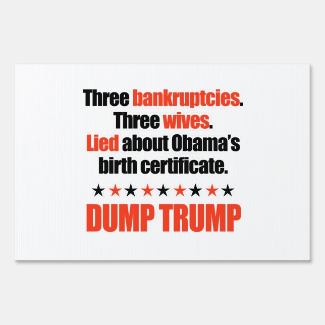 Dump Trump - Three Bankruptcies and Three Wives Sign (Front)