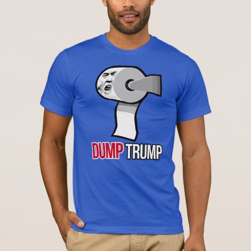 Dump Trump with Toilet Paper _ Anti_Trump _ T_Shirt