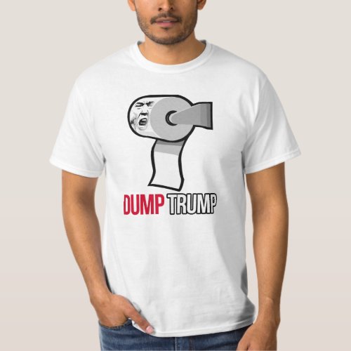 Dump Trump with Toilet Paper _ Anti_Trump _ T_Shirt