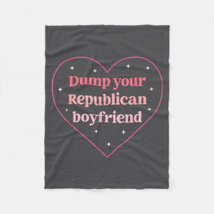 Dump Your Republican Boyfriend Funny Nk Heart Desi Fleece Blanket