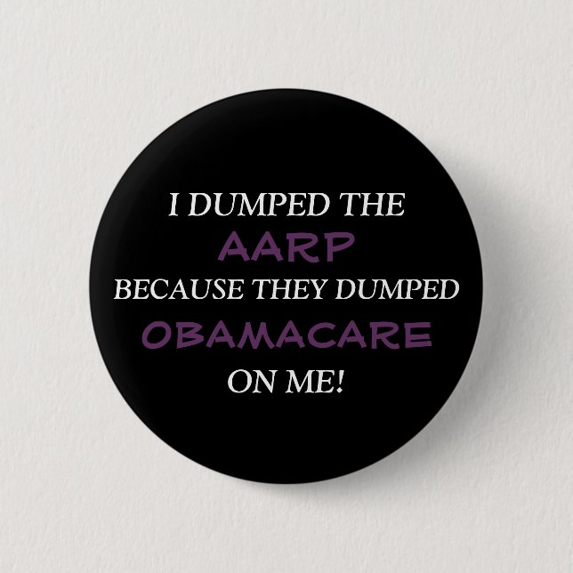 DUMPED THE AARP PINBACK BUTTON (Front)