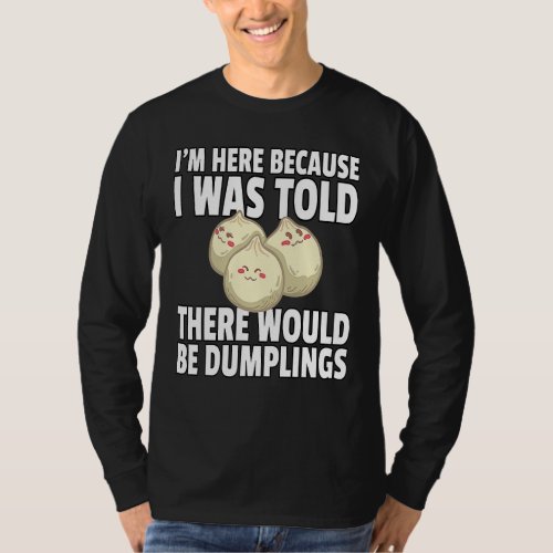 Dumpling Dim Sum Asian Food Dump T_Shirt