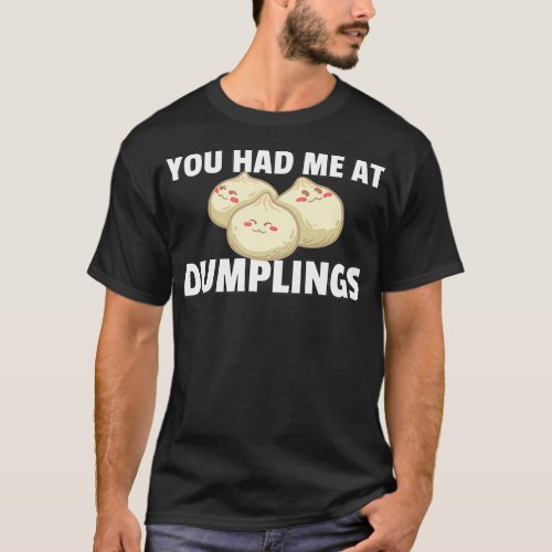 Dumpling Dim Sum Asian Food Dump T_Shirt