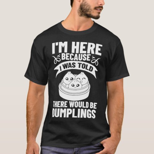 Dumpling Dim Sum Recipes Soup Vegetarian 2 T_Shirt