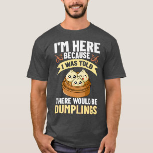 Dumpling Dim Sum Recipes Soup Vegetarian T-Shirt