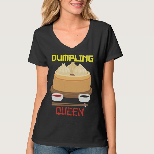 Dumpling Queen Dumpling Chinese Cuisine T-Shirt (Front)