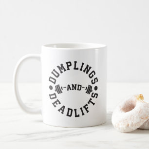 Dumplings and Deadlifts - Funny Workout Coffee Mug