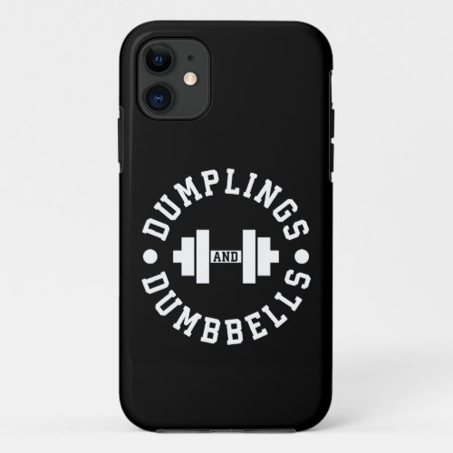 Dumplings and Dumbbells _ Bulking _ Funny Novelty iPhone 11 Case