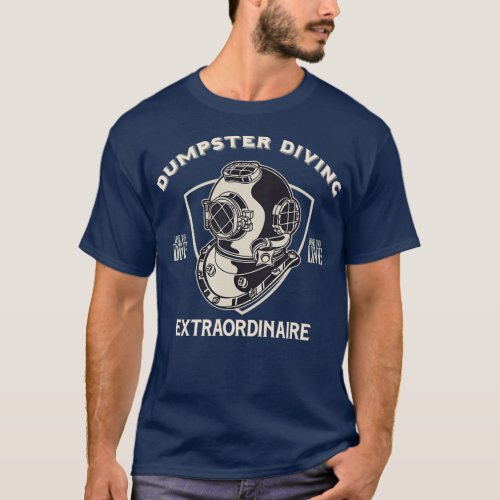 Dumpster Diving Extraordinaire T_Shirt