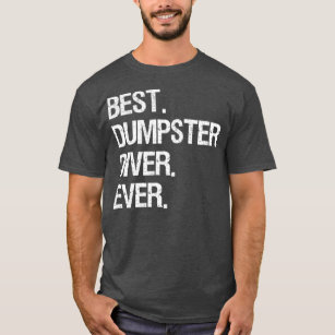 Dumpster Diving Funny  Gift  Best Dumpster Diver T-Shirt