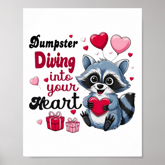 Dumpster Diving Into Your Heart Funny Racoon Valen Poster (Front)