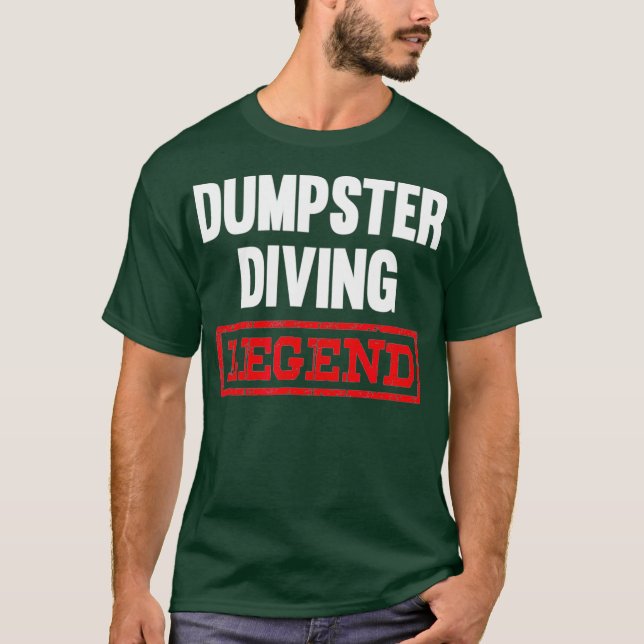 Dumpster Diving Legend Tshirt Garbage Dive Diver (Front)