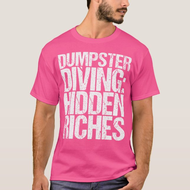 Dumpster Diving T-Shirt (Front)