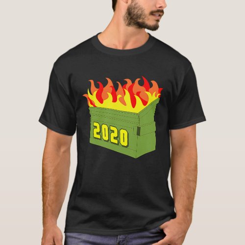 Dumpster Fire 2020 Worst Year Ever T_Shirt